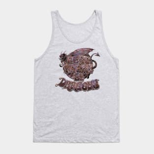 Here There Be Dragons Tank Top